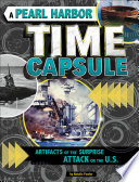 A Pearl Harbor Time Capsule: Artifacts of the Surprise Attack on the U.S. cover