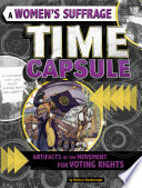 A Women's Suffrage Time Capsule: Artifacts of the Movement for Voting Rights cover