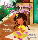 Listening with My Heart: A Story of Kindness and Self-Compassion cover