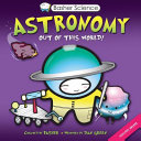 Astronomy: Out of this World! cover