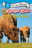 Ranger Rick: I Wish I Was a Bison cover