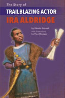 The Story of Trailblazing Actor Ira Aldridge cover