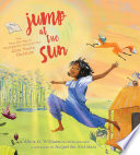 Jump at the Sun: The True Life Tale of Unstoppable Storycatcher Zora Neale Hurston cover