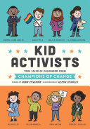 Kid Activists: True Tales of Childhood from Champions of Change cover