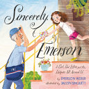 Sincerely, Emerson: A Girl, Her Letter, and the Helpers All Around Us cover