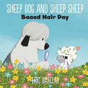 Sheep Dog and Sheep Sheep: Baaad Hair Day cover