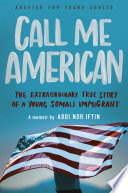Call Me American: The Extraordinary True Story of a Young Somali Immigrant (Adapted for Young Adults) cover