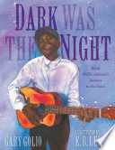Dark Was the Night: Blind Willie Johnson's Journey to the Stars cover