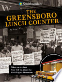 The Greensboro Lunch Counter: What an Artifact Can Tell Us About the Civil Rights Movement cover