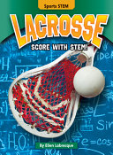 Lacrosse: Score with STEM! cover