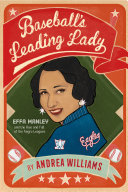 Baseball's Leading Lady : Effa Manley and the Rise and Fall of the Negro Leagues cover