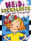 Heidi Heckelbeck and the Hair Emergency! cover