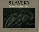 Slavery: Bondage Throughout History cover