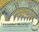 Immigrant Architect: Rafael Guastavino and the American Dream cover