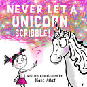 Never Let a Unicorn Scribble! cover
