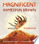 Magnificent Homespun Brown: A Celebration cover