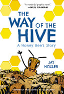 The Way of the Hive: A Honey Bee's Story cover