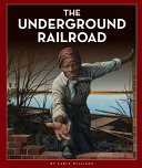 The Underground Railroad (The Black American Journey) cover