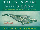 They Swim the Seas: The Mystery of Animal Migration cover