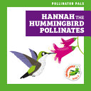 Hannah the Hummingbird Pollinates cover