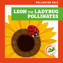 Leon the Ladybug Pollinates cover