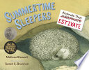 Summertime Sleepers: Animals That Estivate cover