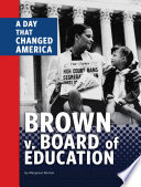 Brown v. Board of Education: A Day That Changed America cover