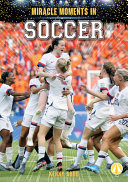 Miracle Moments in Soccer cover