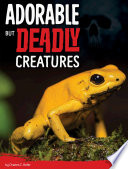Adorable but Deadly Creatures cover