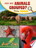 How Are Animals Grouped? cover