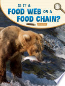 Is It a Food Web or a Food Chain? cover