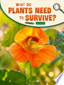 What Do Plants Need to Survive? cover