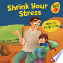 Shrink Your Stress: How to Keep Calm cover