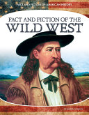 Fact and Fiction of the Wild West cover