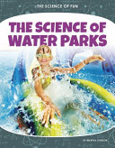 The Science of Water Parks cover