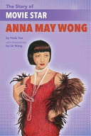 The Story of Movie Star Anna May Wong cover
