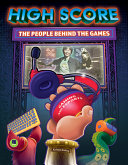 High Score: The People Behind the Games cover