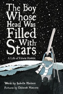 The Boy Whose Head Was Full of Stars: A Life of Edwin Hubble cover