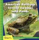 American Bullfrogs Invade Swamps and Ponds cover