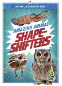 Amazing Animal Shape-Shifters cover