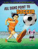 All Signs Point to Soccer: A Story of Bravery cover