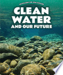Clean Water and Our Future cover