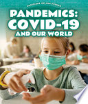 Pandemics: COVID-19 and Our World cover