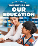 The Future of Our Education cover