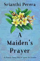 A Maiden's Prayer: A Family Story Set in 1970s Sri Lanka cover