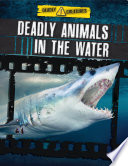 Deadly Animals in the Water cover