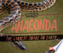 Anaconda: The Largest Snake on Earth cover