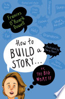 How to Build a Story...Or, the Big What If cover