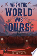When the World Was Ours cover