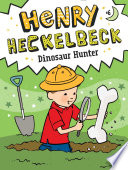 Henry Heckelbeck: Dinosaur Hunter cover